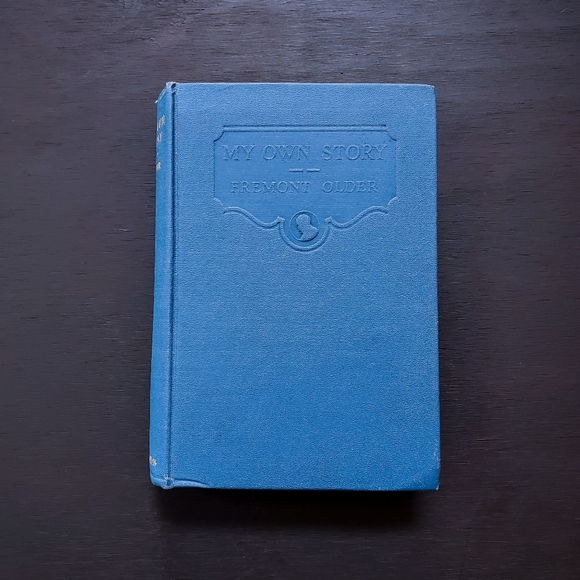 Vintage 1926 Signed My Own Story by Fremont Older Newspaper Editor Biography
